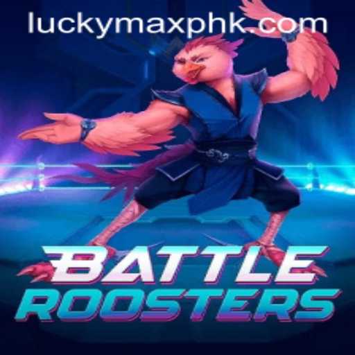BattleRoosters: An Exciting Virtual Experience with Luckymax PH