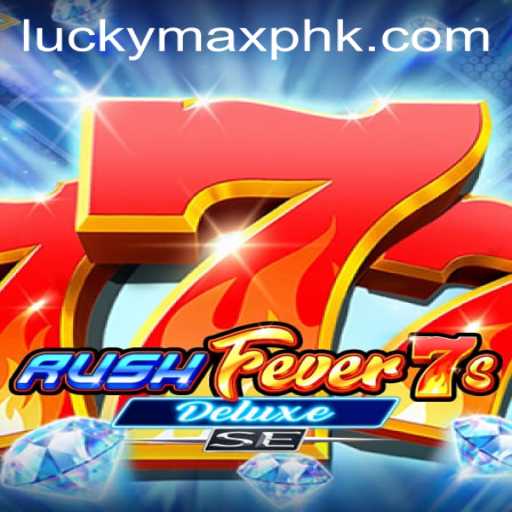 RushFever7sDeluxeSE: A Thrilling Journey Through Slots and Luck